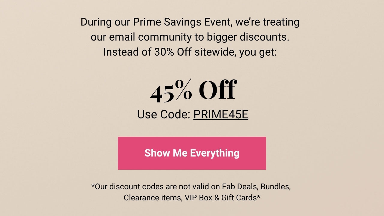45% Off with code PRIME45E